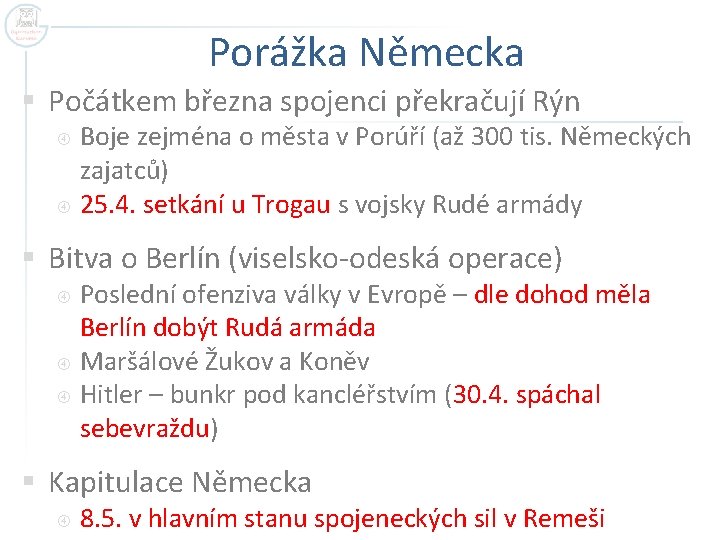 Porážka Německa § Počátkem března spojenci překračují Rýn Boje zejména o města v Porúří