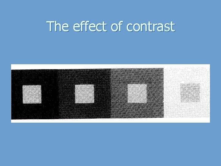 The effect of contrast 