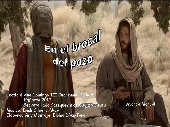 Lectio divina Domingo III Cuaresma Ciclo A. 19 Marzo 2017 Secretariado Catequesis de Cádiz