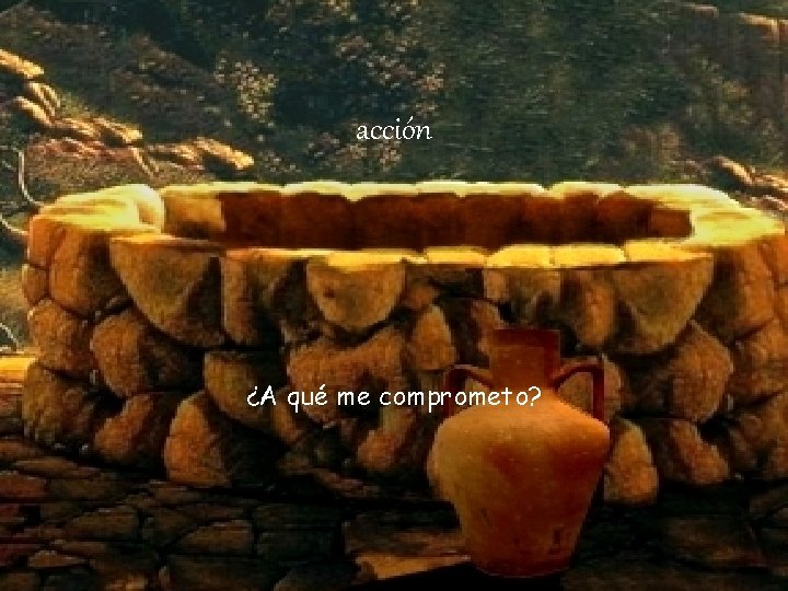 acción ¿A qué me comprometo? 