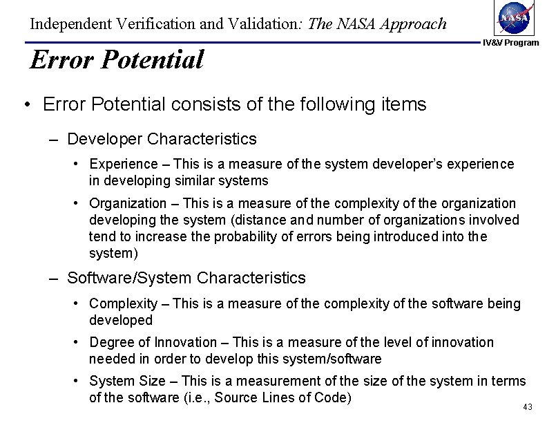 Independent Verification and Validation: The NASA Approach Error Potential IV&V Program • Error Potential Independent Verification and Validation: The NASA Approach Error Potential IV&V Program • Error Potential