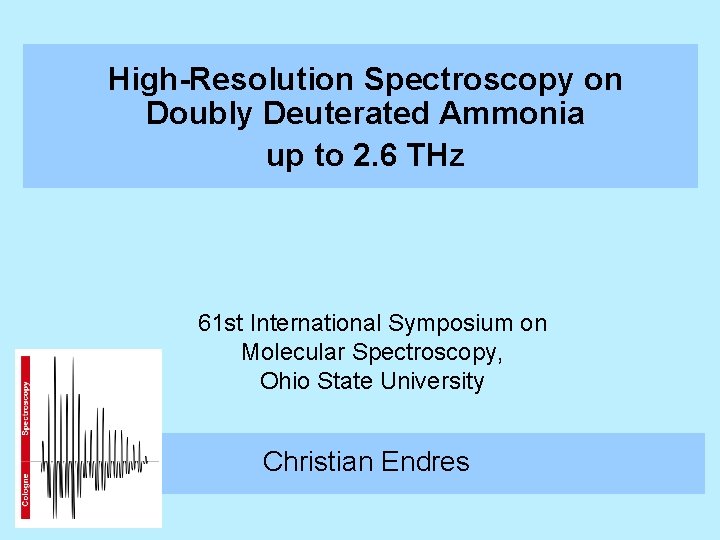High-Resolution Spectroscopy on Doubly Deuterated Ammonia up to 2. 6 THz 61 st International