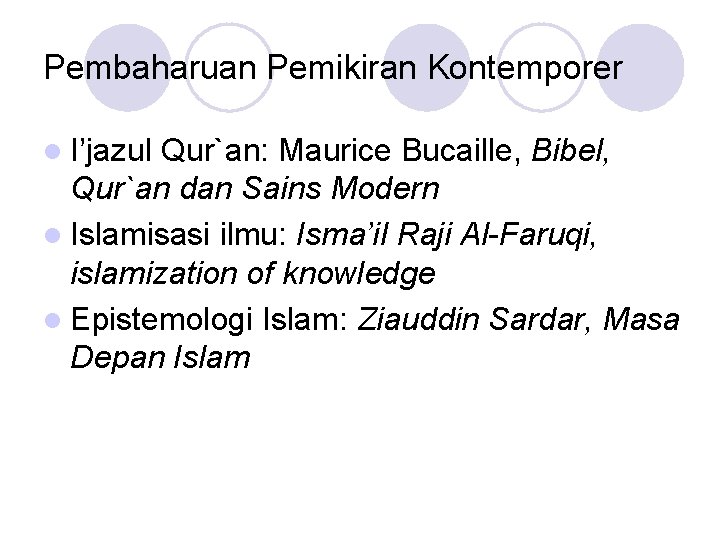 Pembaharuan Pemikiran Kontemporer l I’jazul Qur`an: Maurice Bucaille, Bibel, Qur`an dan Sains Modern l