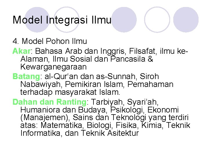 Model Integrasi Ilmu 4. Model Pohon Ilmu Akar: Bahasa Arab dan Inggris, Filsafat, ilmu