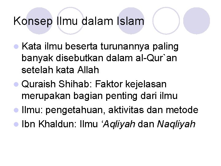 Konsep Ilmu dalam Islam l Kata ilmu beserta turunannya paling banyak disebutkan dalam al-Qur`an