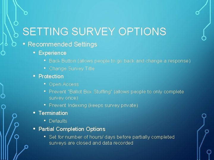 SETTING SURVEY OPTIONS • Recommended Settings • Experience • • • Protection • • SETTING SURVEY OPTIONS • Recommended Settings • Experience • • • Protection • •