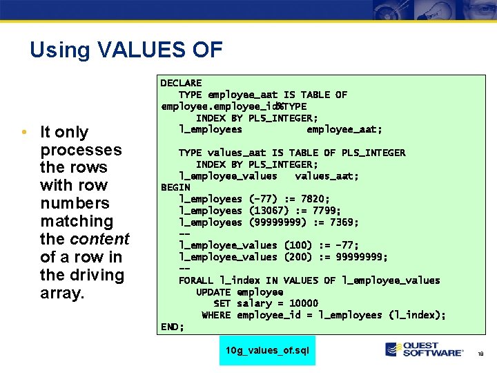 Using VALUES OF • It only processes the rows with row numbers matching the