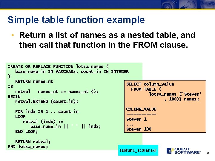 Simple table function example • Return a list of names as a nested table,
