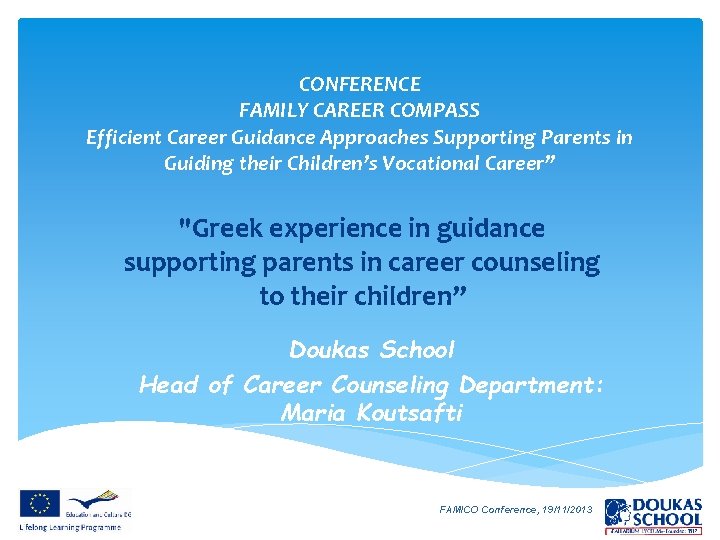 CONFERENCE FAMILY CAREER COMPASS Efficient Career Guidance Approaches Supporting Parents in Guiding their Children’s