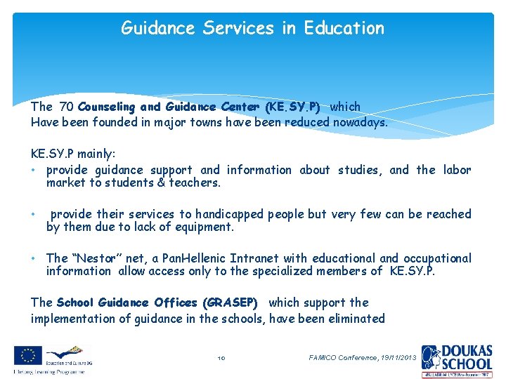 Guidance Services in Education The 70 Counseling and Guidance Center (KE. SY. P) which