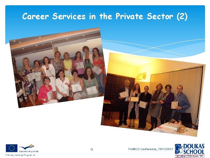 Career Services in the Private Sector (2) 13 FAMICO Conference, 19/11/2013 