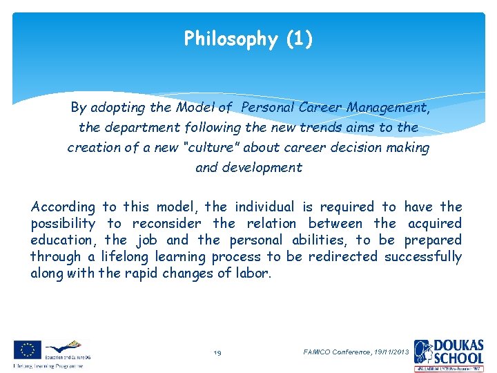 Philosophy (1) By adopting the Model of Personal Career Management, the department following the