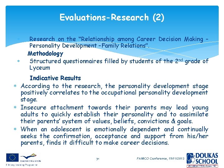 Evaluations-Research (2) Research on the “Relationship among Career Decision Making – Personality Development –Family
