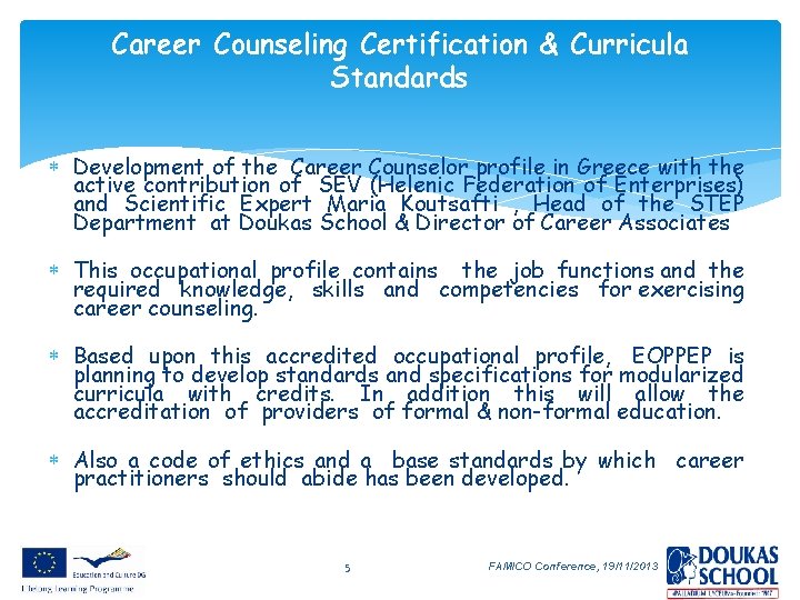 Career Counseling Certification & Curricula Standards Development of the Career Counselor profile in Greece