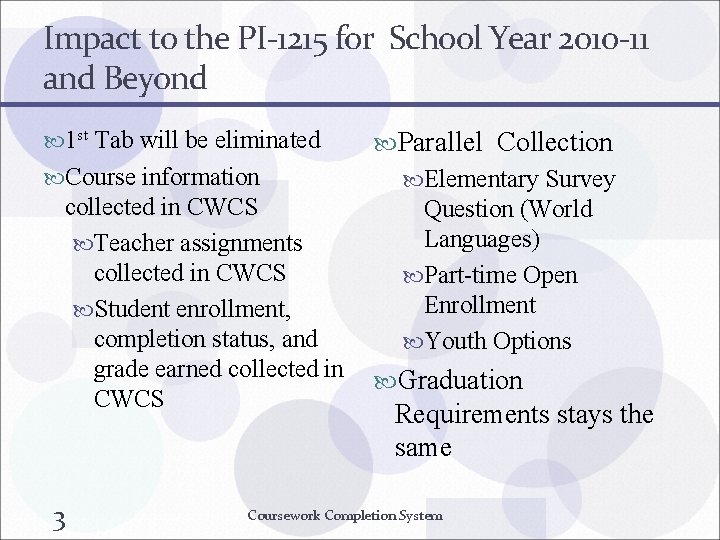 Impact to the PI-1215 for School Year 2010 -11 and Beyond 1 st Tab