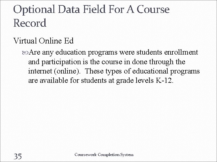 Optional Data Field For A Course Record Virtual Online Ed Are any education programs