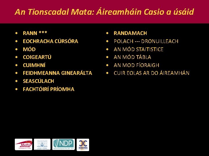 An Tionscadal Mata: Áireamháin Casio a úsáid RANN *** EOCHRACHA CÚRSÓRA MÓD COIGEARTÚ CUIMHNÍ