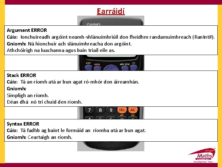 Earráidí Argument ERROR Cúis: Ionchuireadh argóint neamh-shlánuimhriúil don fheidhm randamuimhreach (Ran. Int#). Gníomh: Ná