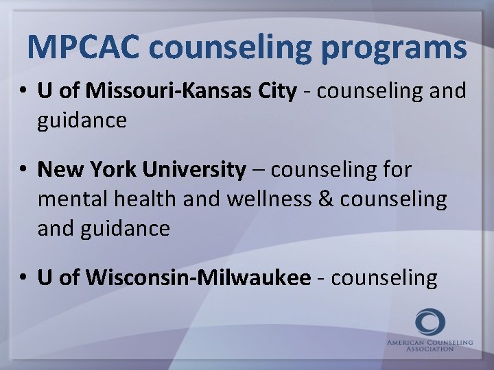 MPCAC counseling programs • U of Missouri-Kansas City - counseling and guidance • New