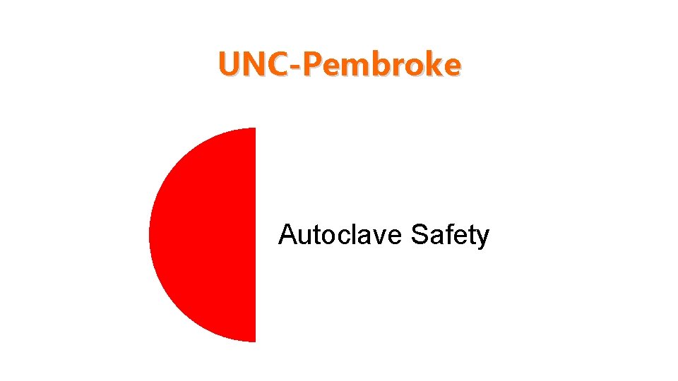 UNC-Pembroke Autoclave Safety 
