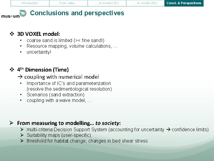 Introduction From data… … to model (3 D) … to model (4 D) Concl.