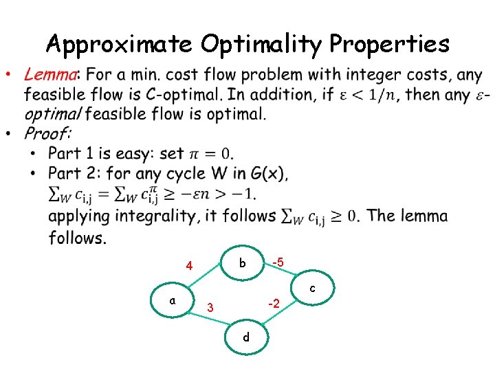 Approximate Optimality Properties b 4 a -5 c -2 3 d 