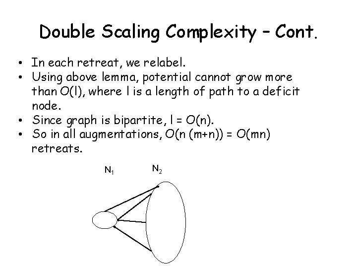 Double Scaling Complexity – Cont. • In each retreat, we relabel. • Using above