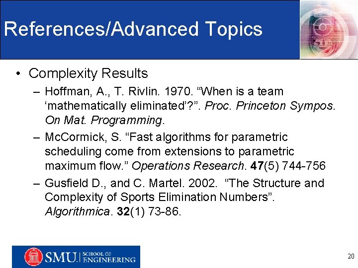 References/Advanced Topics • Complexity Results – Hoffman, A. , T. Rivlin. 1970. “When is