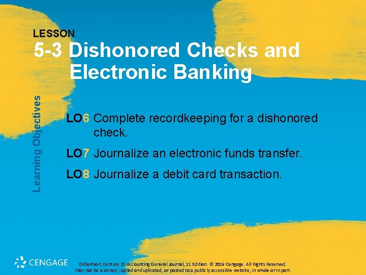 LESSON Learning Objectives 5 -3 Dishonored Checks and Electronic Banking LO 6 Complete recordkeeping