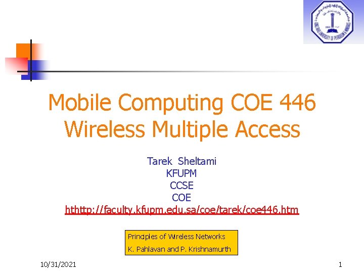 Mobile Computing COE 446 Wireless Multiple Access Tarek Sheltami KFUPM CCSE COE hthttp: //faculty.