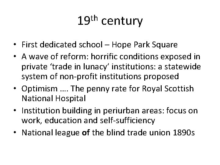 19 th century • First dedicated school – Hope Park Square • A wave 19 th century • First dedicated school – Hope Park Square • A wave