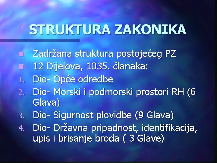 STRUKTURA ZAKONIKA n n 1. 2. 3. 4. Zadržana struktura postojećeg PZ 12 Dijelova,