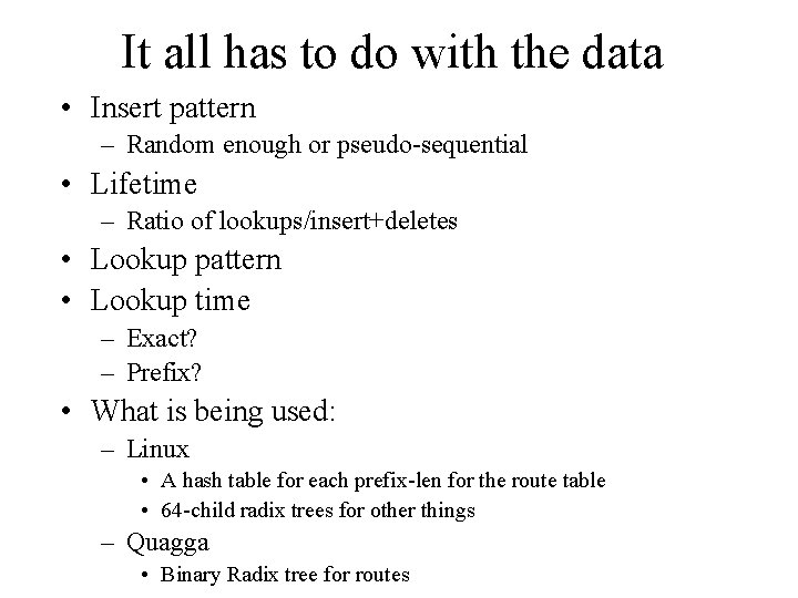 It all has to do with the data • Insert pattern – Random enough It all has to do with the data • Insert pattern – Random enough