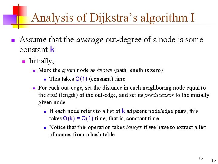 Analysis of Dijkstra’s algorithm I n Assume that the average out-degree of a node