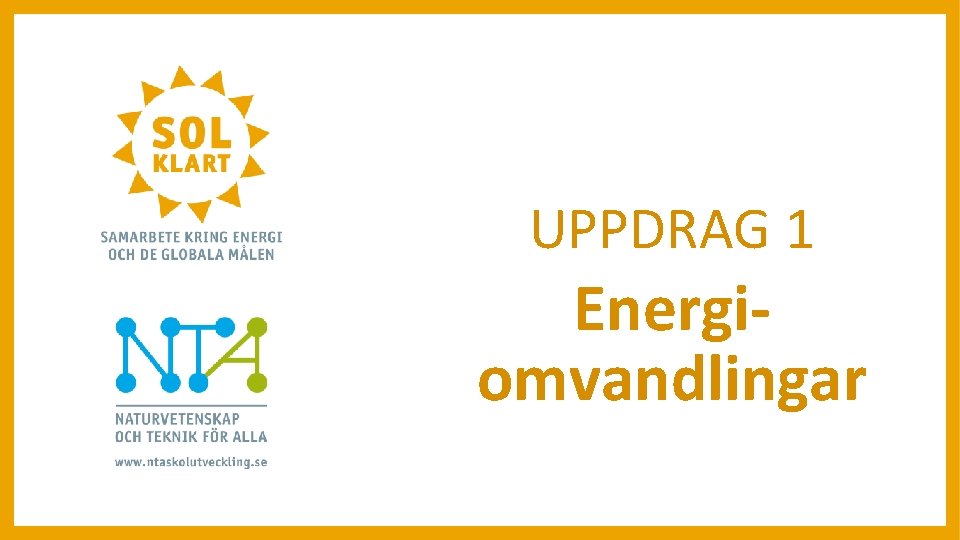 UPPDRAG 1 Energiomvandlingar 