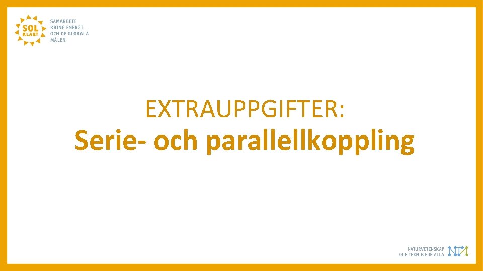 EXTRAUPPGIFTER: Serie- och parallellkoppling 