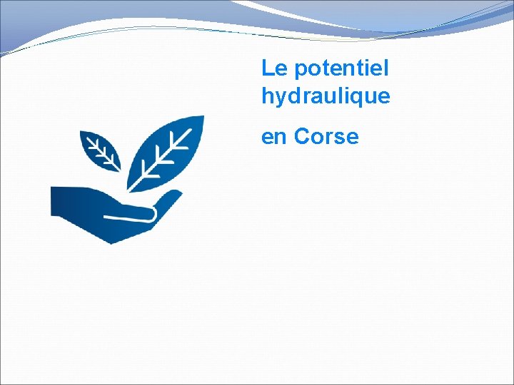 Le potentiel hydraulique en Corse 