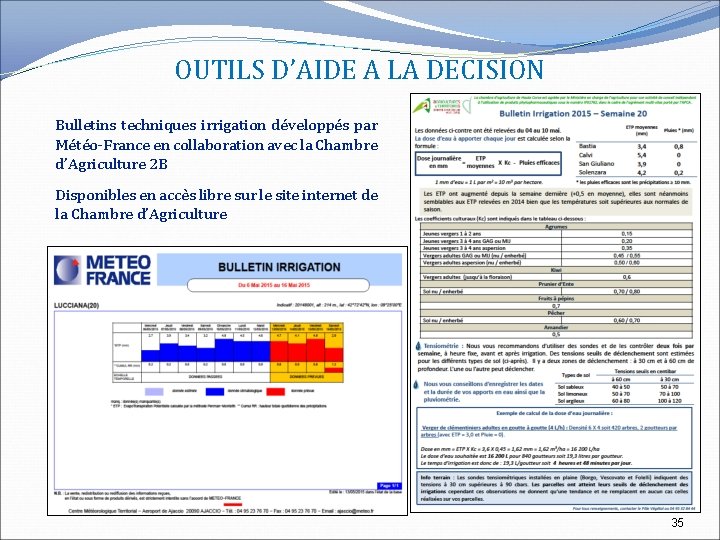 OUTILS D’AIDE A LA DECISION Bulletins techniques irrigation développés par Météo-France en collaboration avec