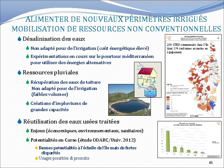 ALIMENTER DE NOUVEAUX PÉRIMÈTRES IRRIGUÉS MOBILISATION DE RESSOURCES NON CONVENTIONNELLES Désalinisation des eaux Non