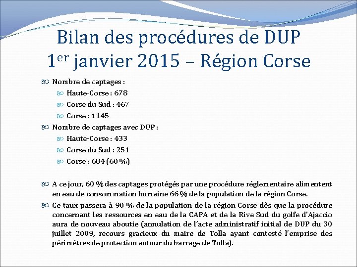 Bilan des procédures de DUP 1 er janvier 2015 – Région Corse Nombre de