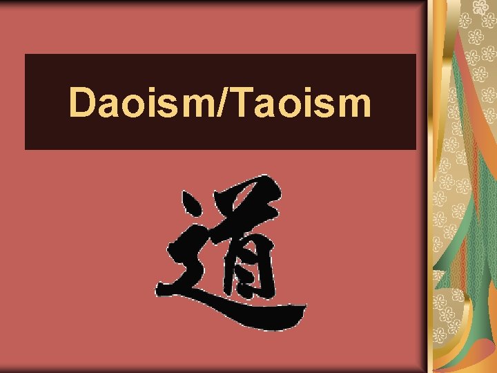 Daoism/Taoism 