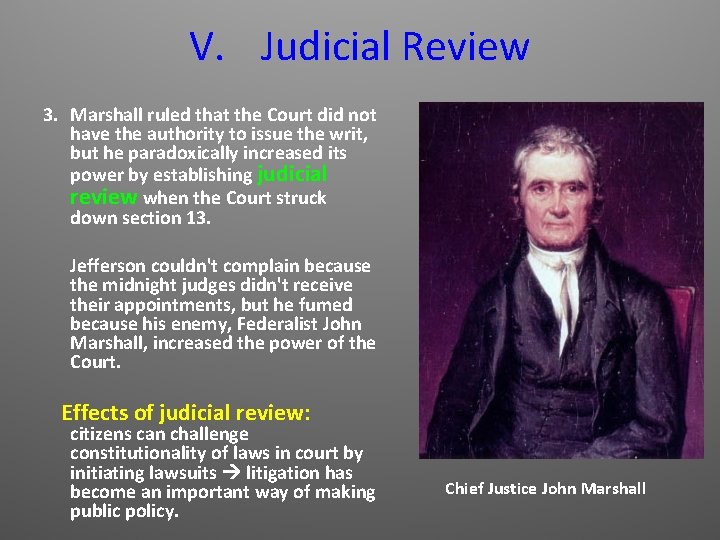 V. Judicial Review 3. Marshall ruled that the Court did not have the authority