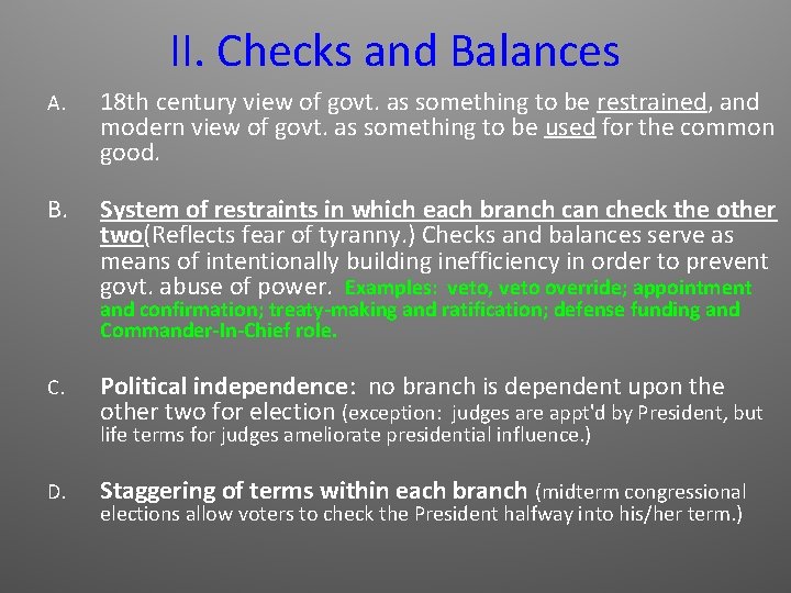II. Checks and Balances A. 18 th century view of govt. as something to