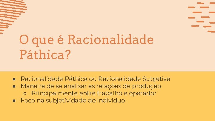 O que é Racionalidade Páthica? ● Racionalidade Páthica ou Racionalidade Subjetiva ● Maneira de