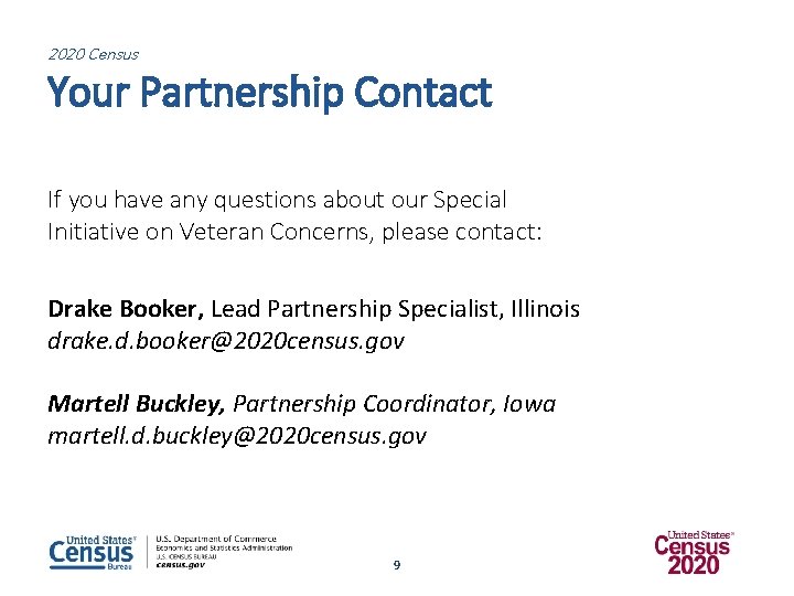 2020 Census Your Partnership Contact If you have any questions about our Special Initiative
