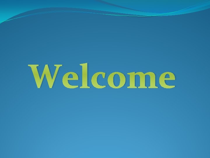 Welcome 