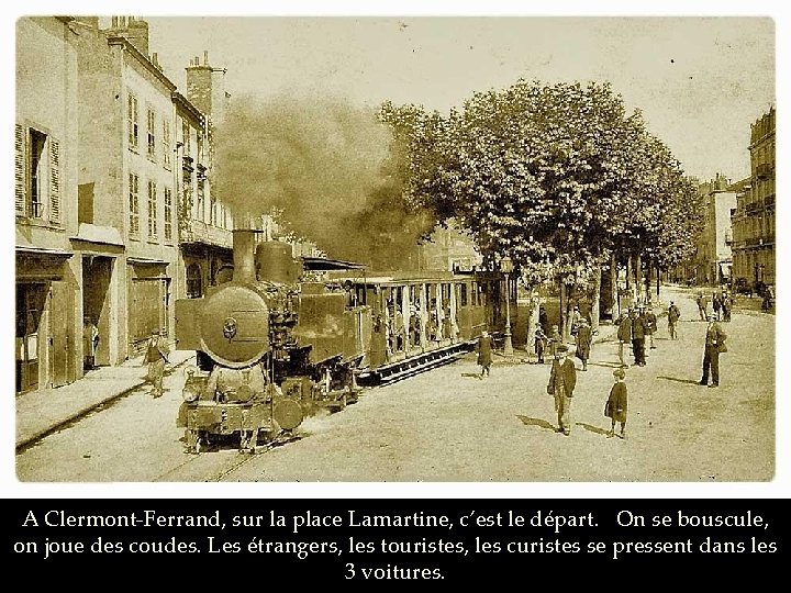 A Clermont-Ferrand, sur la place Lamartine, c’est le départ. On se bouscule, on joue