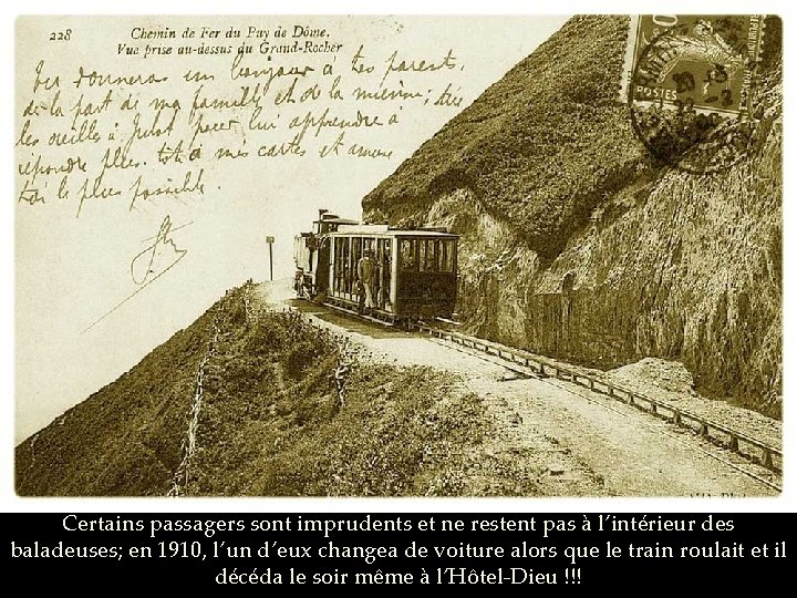 Certains passagers sont imprudents et ne restent pas à l’intérieur des baladeuses; en 1910,