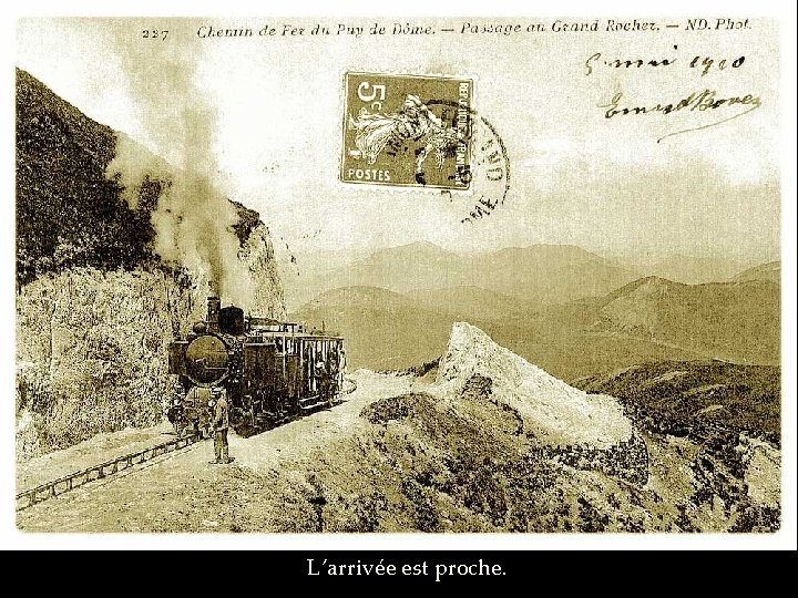 L’arrivée est proche. 