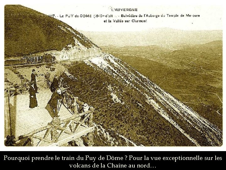 Pourquoi prendre le train du Puy de Dôme ? Pour la vue exceptionnelle sur